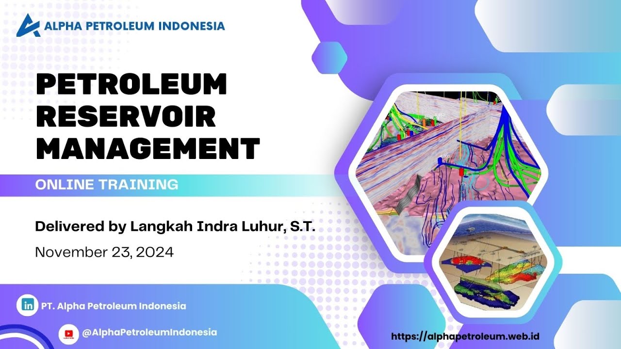 Online Training PETROLEUM RESERVOIR MANAGEMENT by PT. Alpha Petroleum Indonesia