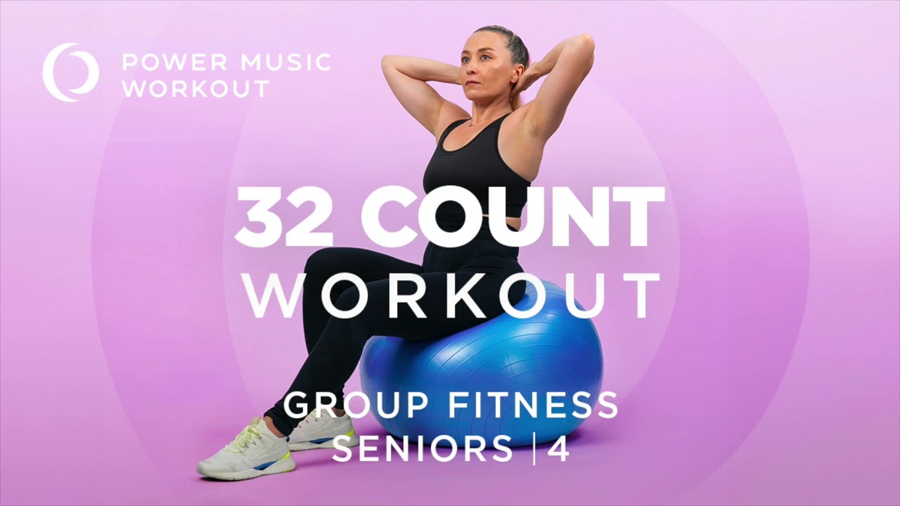 32 Count Workout - Seniors Vol. 4 by Power Music Workout [126 BPM]