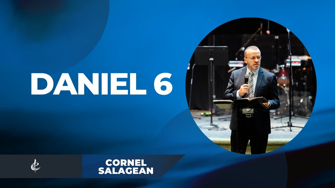 Daniel 6 - Cornel Salagean│Ekklesia Michigan