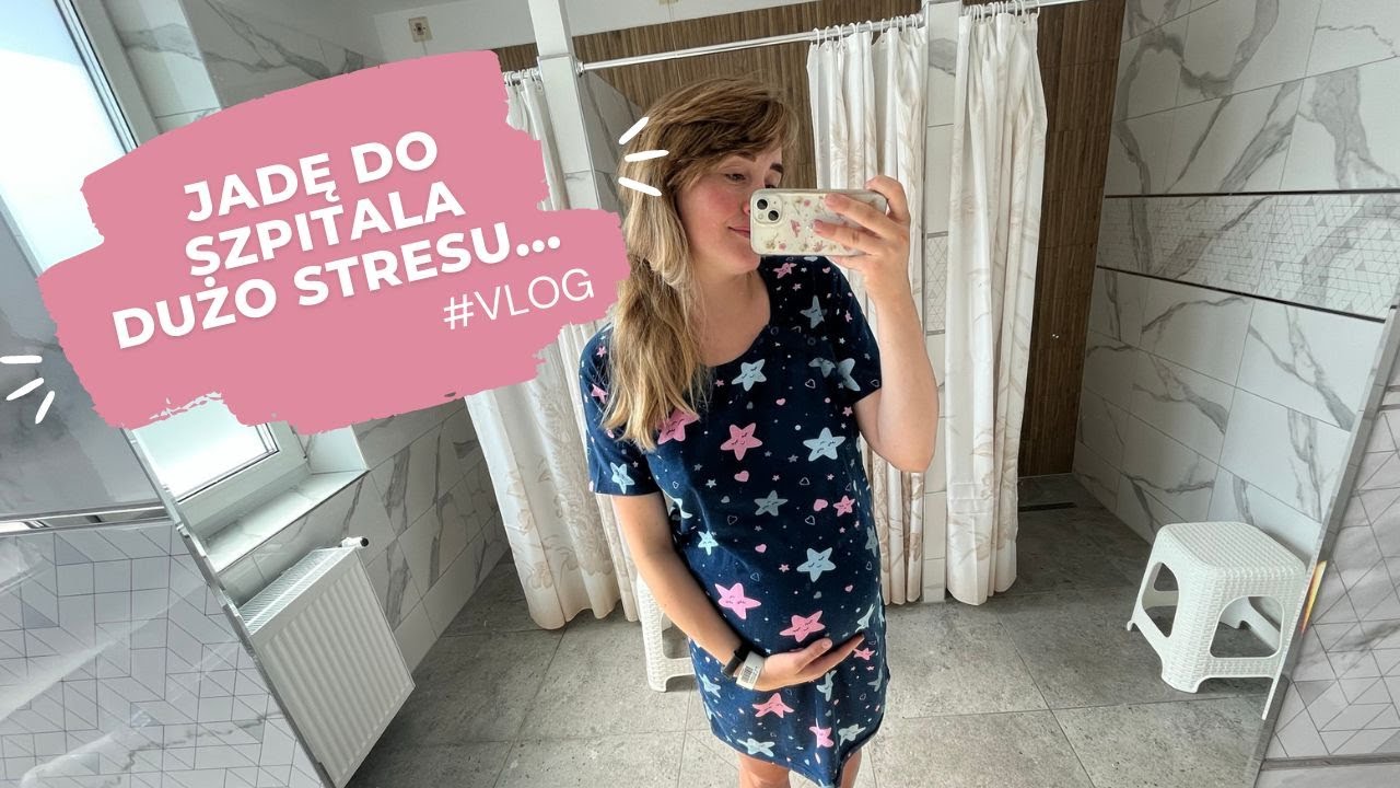 JADĘ DO SZPITALA NA PORÓD | INDUKCJA PORODU, DUŻO STRESU #vlog