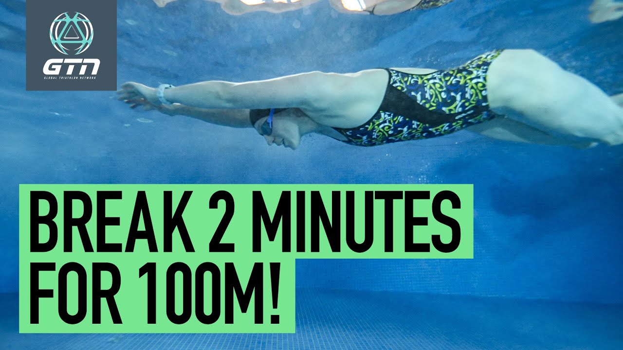 How To Break 2 Minutes For 100m | Swimming Training & Tips