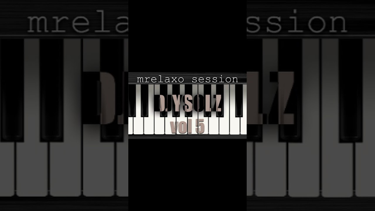 Mrelaxo session vol 5(MS5) MIXED AND COMPILED BY DJYSOLZ