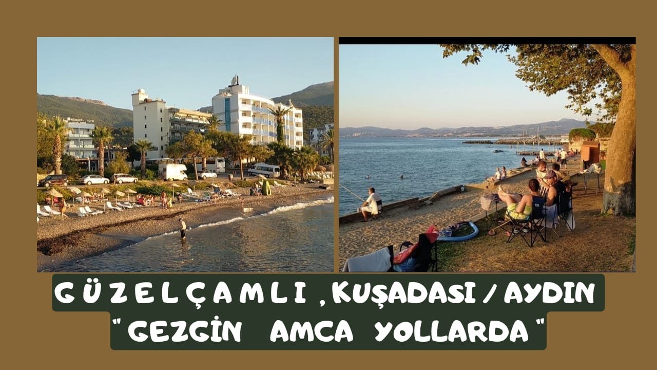 Ne ararsanız burada... GÜZELÇAMLI, KUŞADASI / AYDIN