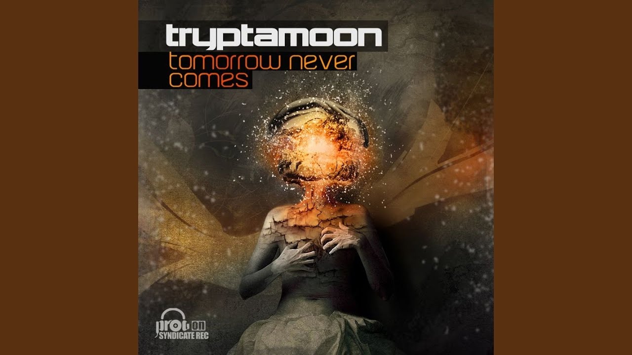 Tomorrow Never Comes