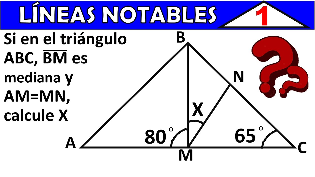 LÍNEAS NOTABLES DEL TRÍANGULO | Ejercicios Resueltos Parte 1 | GEOMETRÍA | MATEMÁTICAS