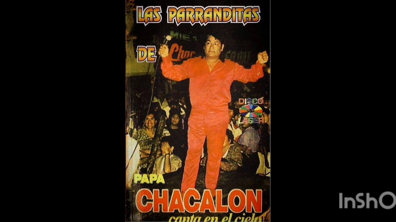 PAPÁ CHACALÓN _ mix parranda N # 7 - (en vivo) año 1991