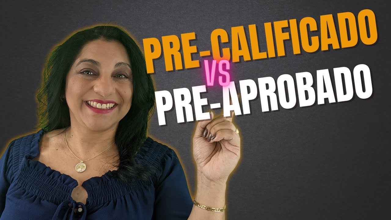 Que Significa Estar Pre-calificado o Pre-aprovado Cuando Compra Una Casa?