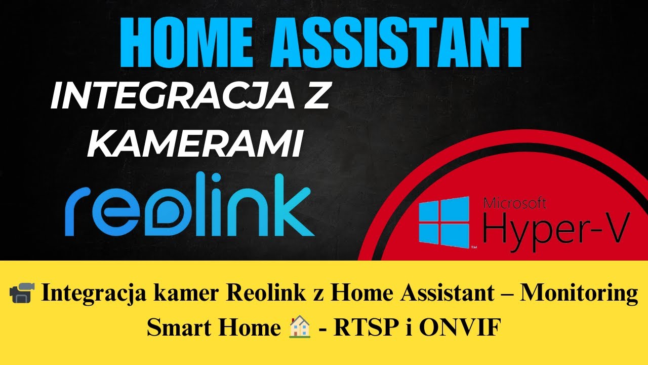 📹 Integracja kamer Reolink z Home Assistant – Monitoring Smart Home 🏠