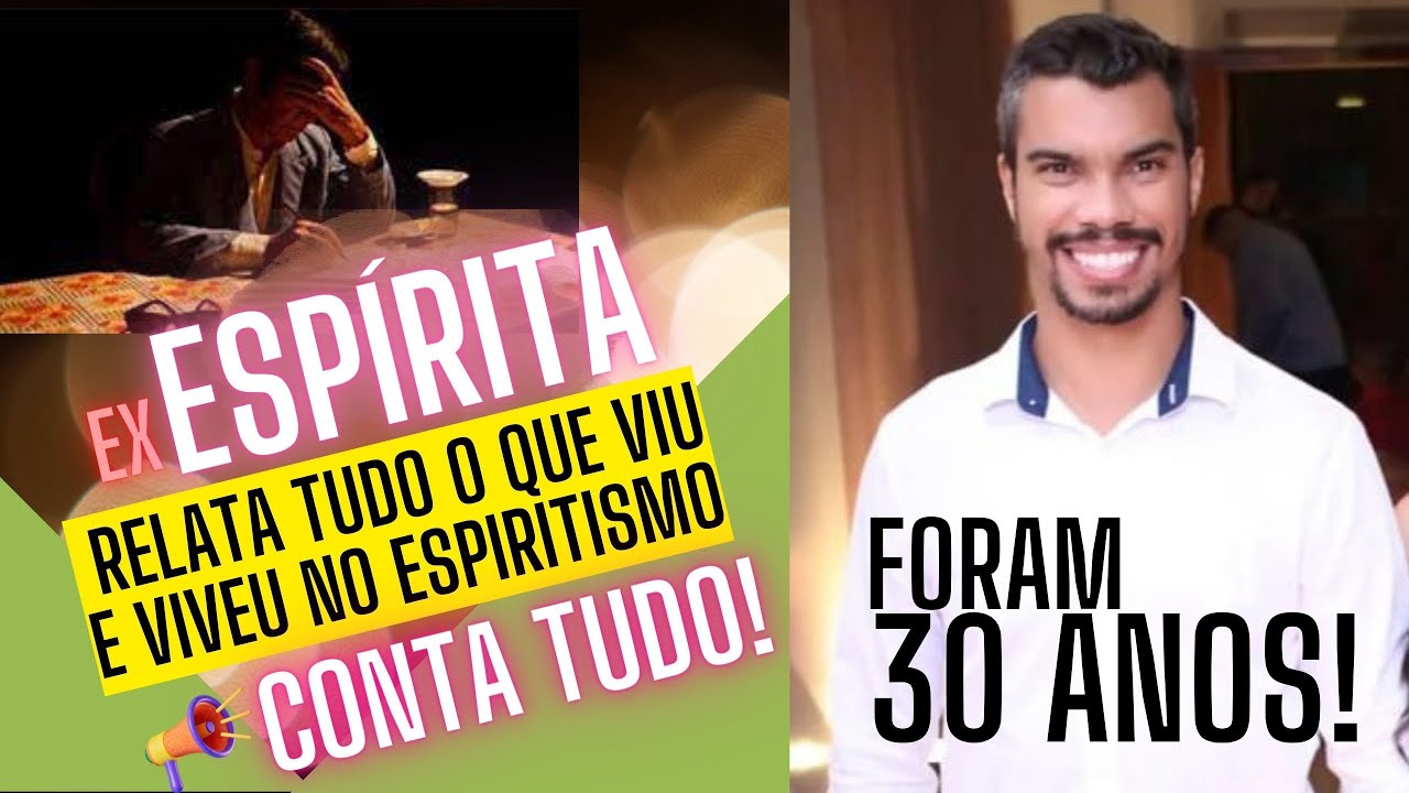 Ex espírita conta tudo que viu e viveu no espiritismo. Foram 30 anos! Testemunho do irmão Fabricio