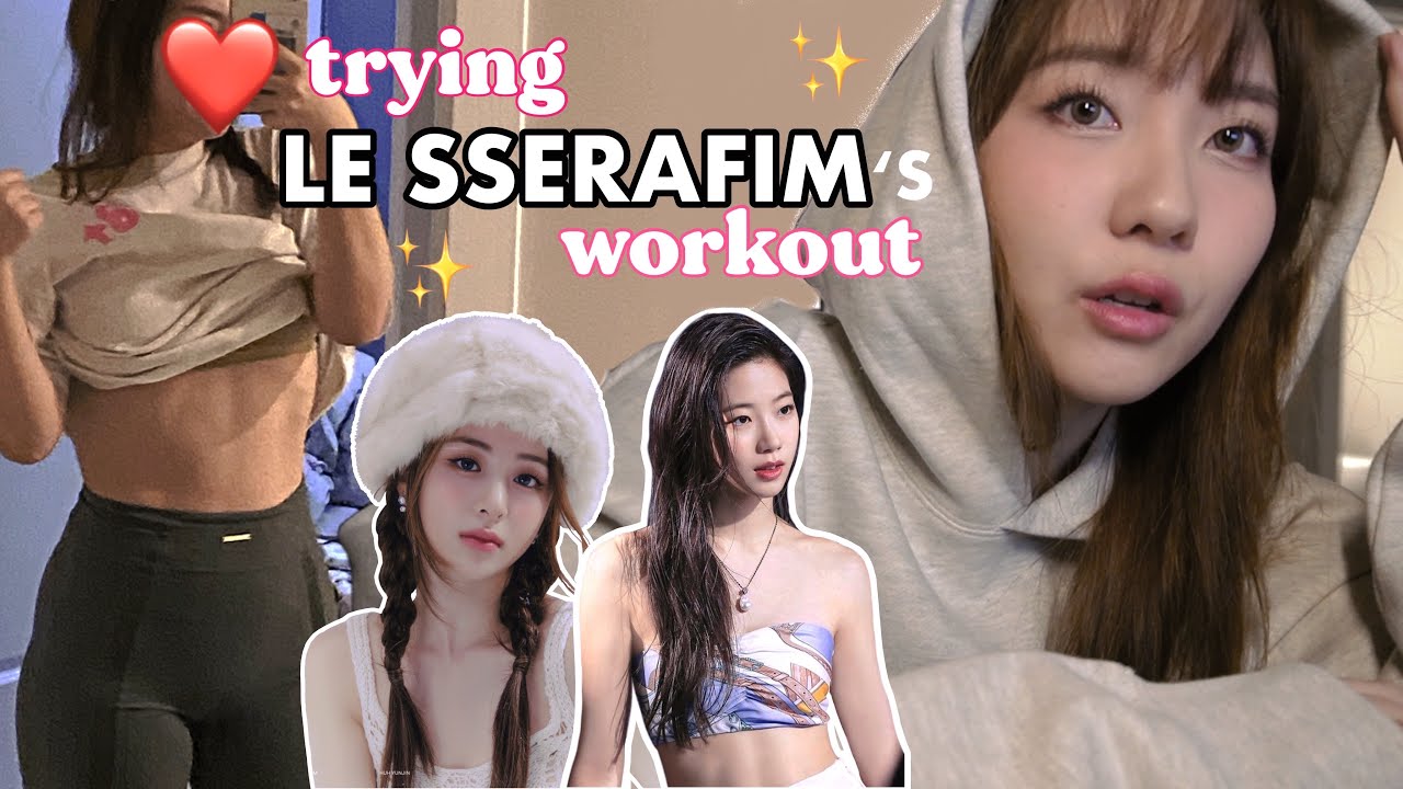 trying LE SSERAFIM's workout routine for a week | what i eat in a week