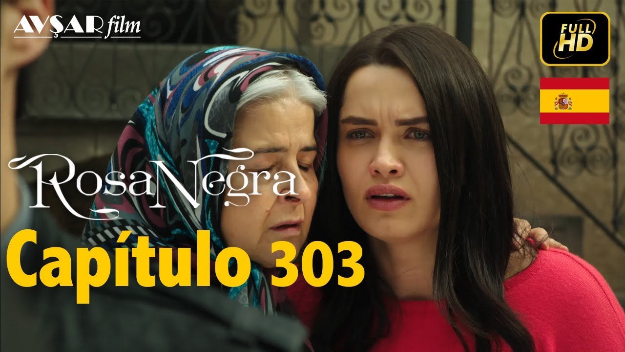 Rosa Negra - Capítulo 303 (HD) En Español