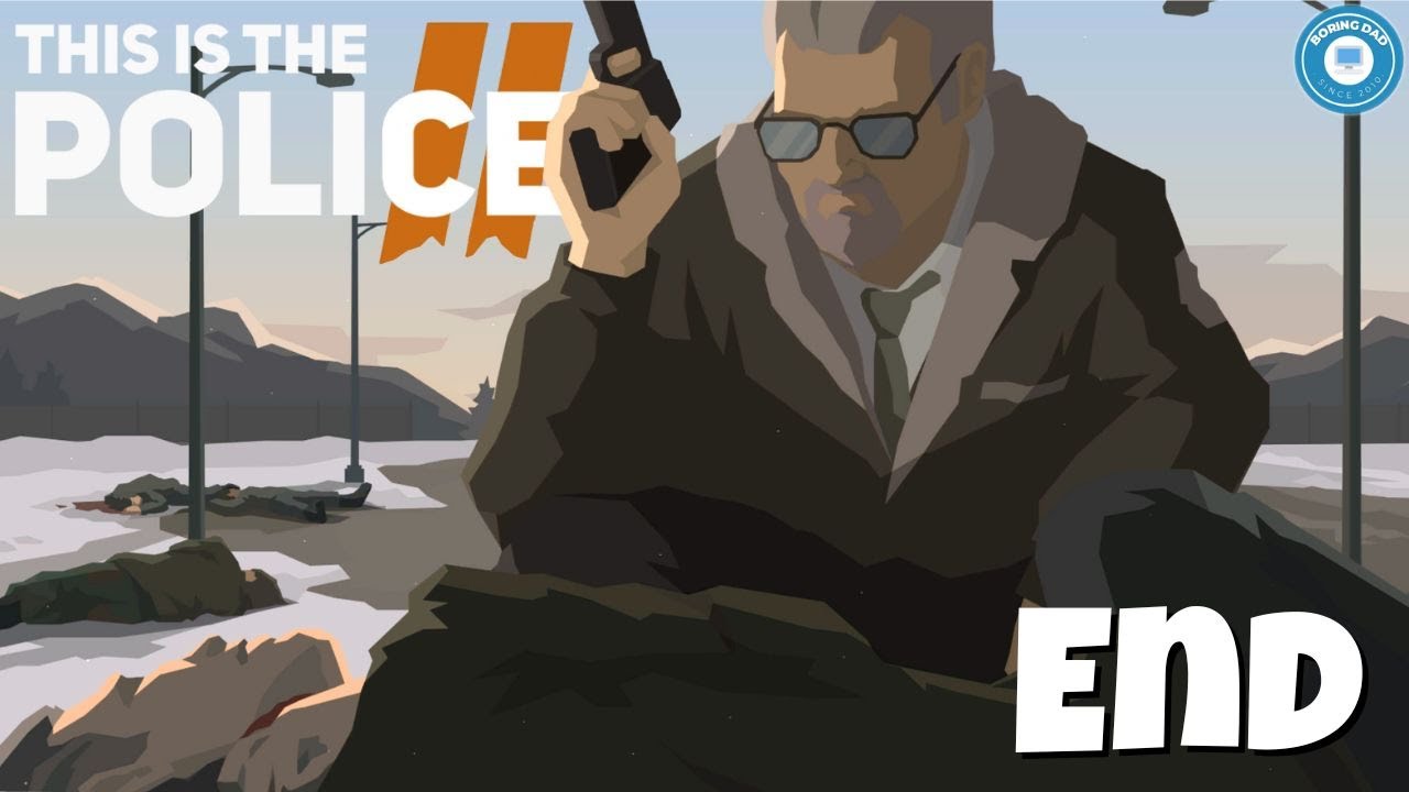 Last Man Standing | THIS IS THE POLICE 2 | Police Dispatch Strategy Sim | Finale