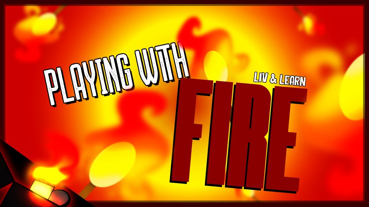 Playing with Fire [REMASTERED] | ORIGINAL SONG by Liv & Learn