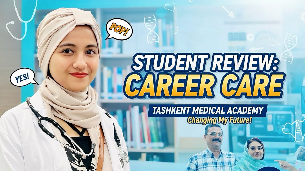 TASHKENT STATE MEDICAL UNIVERSITY | TASHKENT MEDICAL ACADEMY | TMA/ TSMU | STUDENT - PARENT REVIEW 3