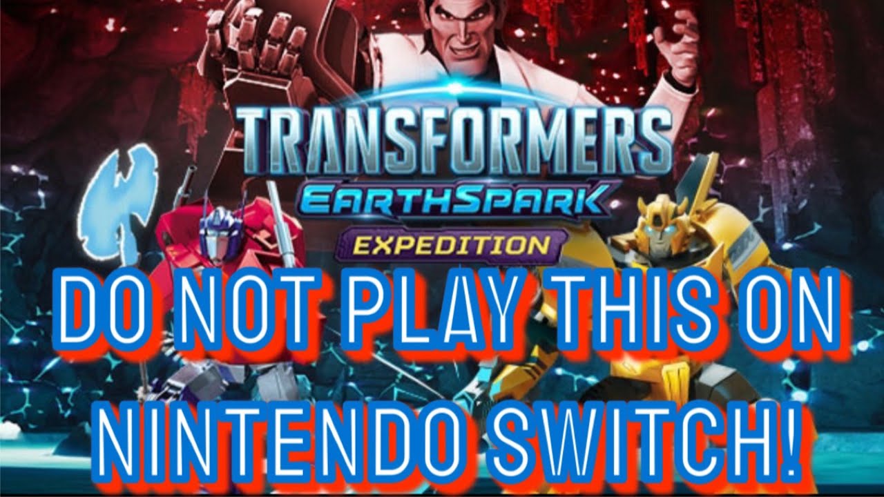НЕ ИГРАЙТЕ В TRANSFORMERS EARTHSPARK EXPEDITION НА SWITCH ВЕРСИИ 1.4 (ОБНОВЛЕНИЕ: ИСПРАВЛЕНИЕ УЖЕ...