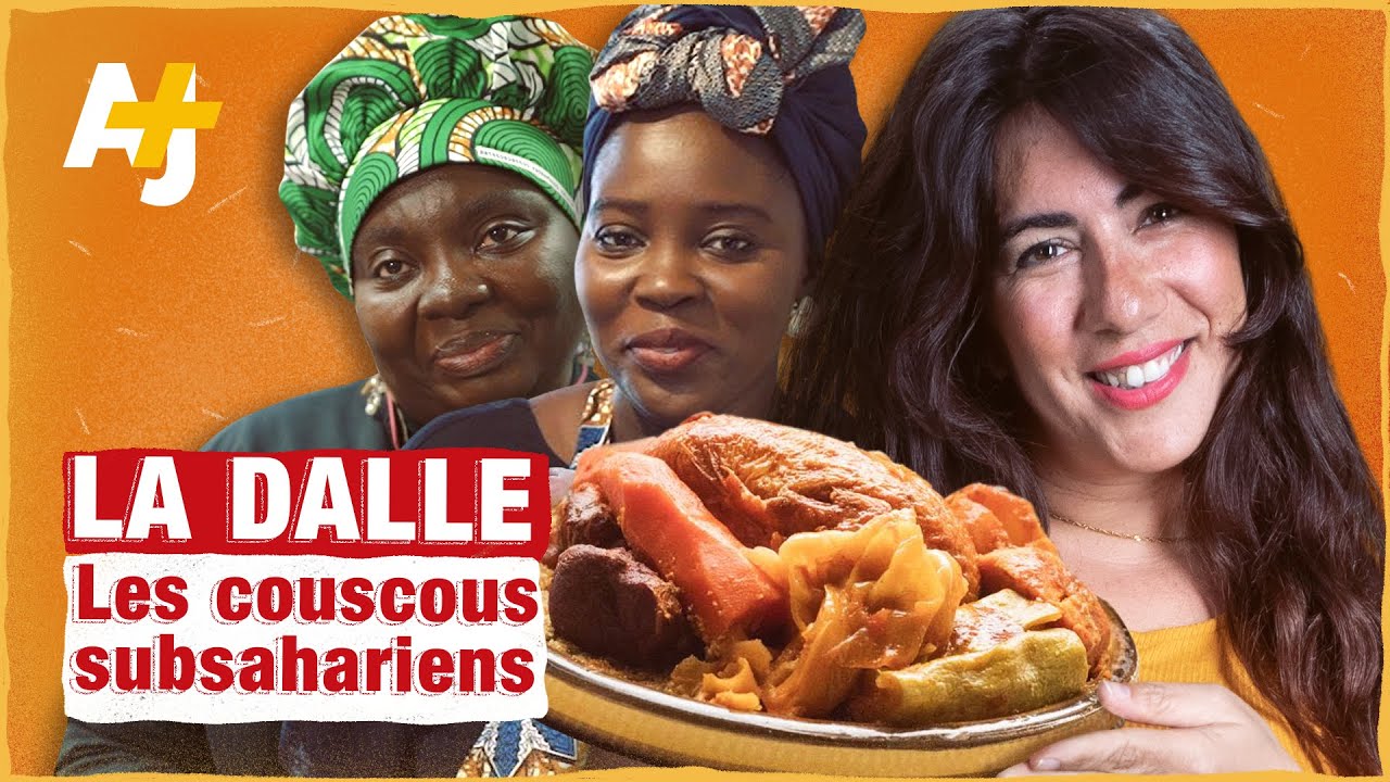 LES COUSCOUS SUBSAHARIENS MEILLEURS QUE LES NORD-AFRICAINS ?  |  LA DALLE S01E02