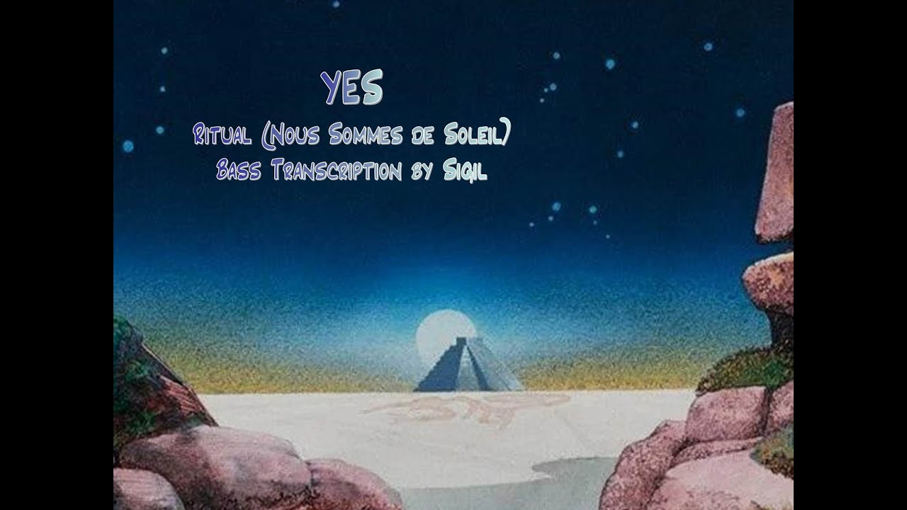 Chris Squire Bass (and more) Transcription - Ritual (Nous Sommes du Soleil)