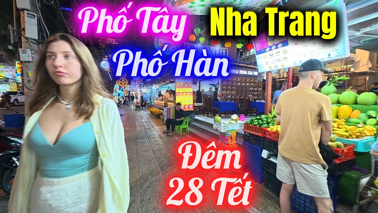 Phố Hàn,Phố Tây Nha Trang Đông Vui Ngày Giáp Tết.Nha Trang Hôm Nay/dân NhaTrang79.