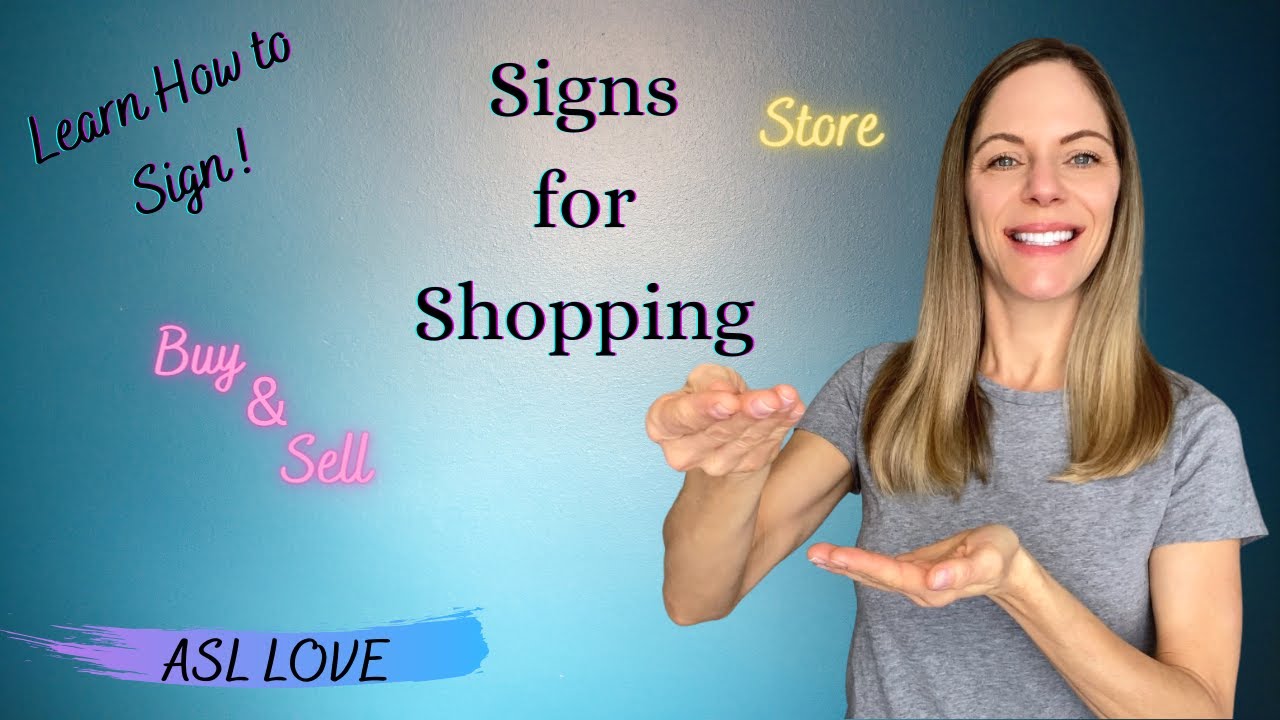 NEED TO KNOW SIGNS FOR SHOPPING - STORE - BUY - SELL - Sign Language - ASL