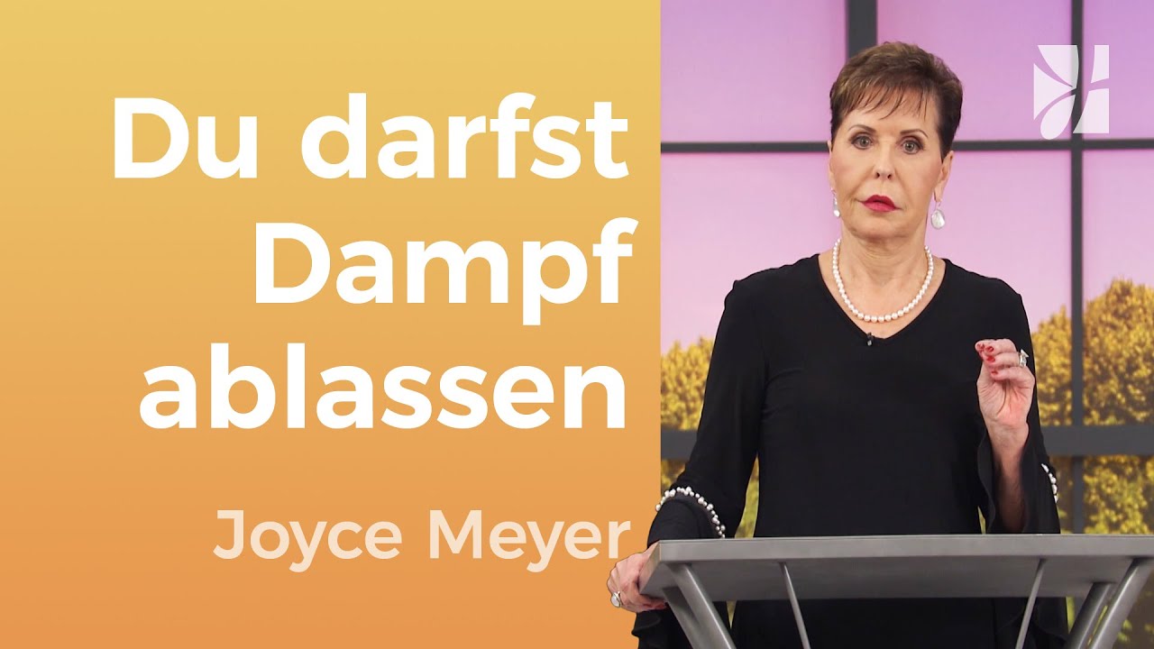 SEI MUTIG EHRLICH 💪 Es ist OKAY, wenn NICHT ALLES OKAY ist – Joyce Meyer – Seelischen Schmerz heilen