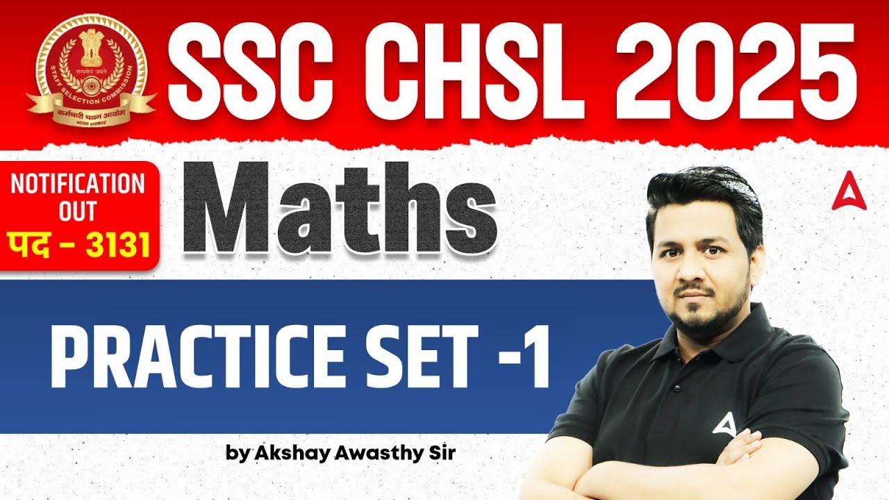 SSC CHSL Maths Classes 2025 | SSC CHSL Maths Practice Set Class | Maths By Akshay Sir