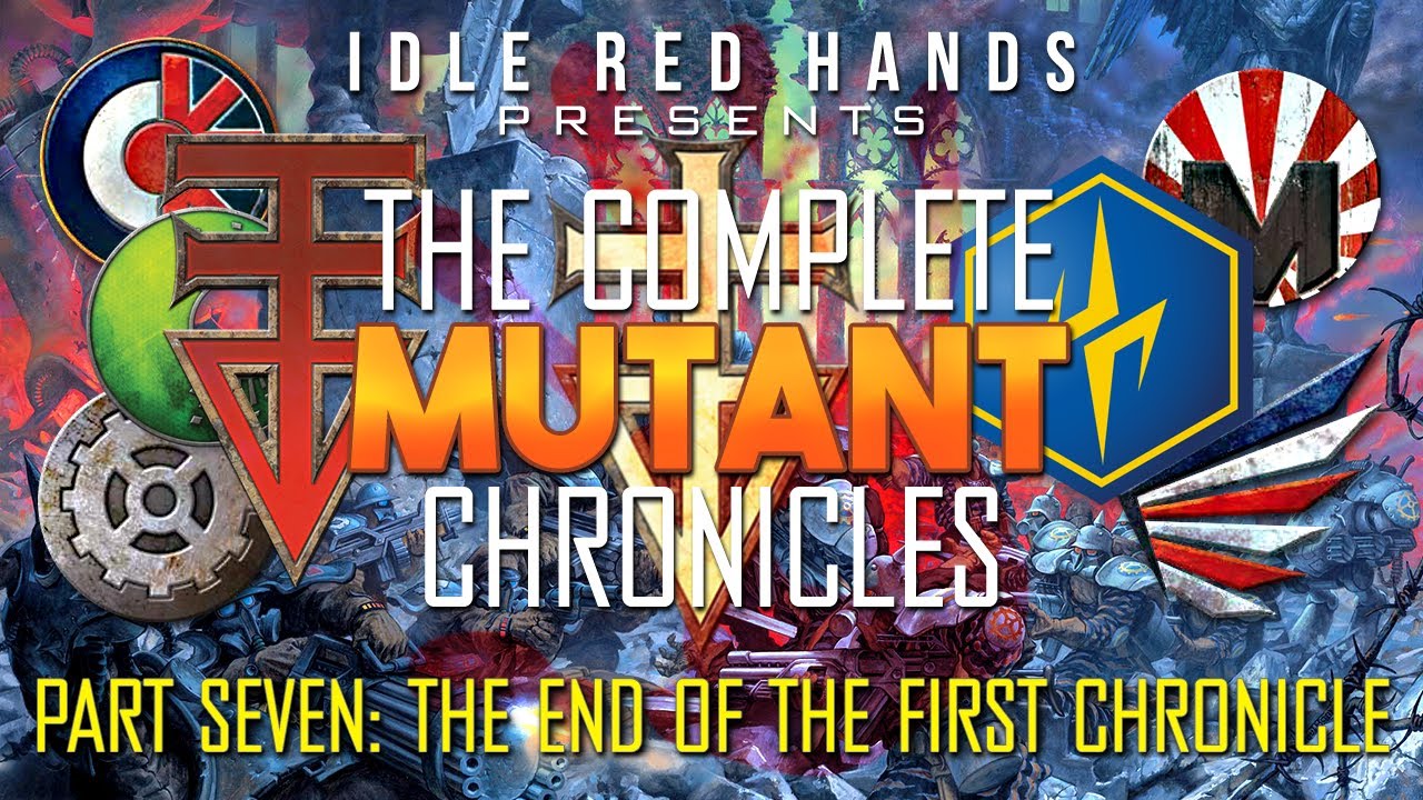 The Complete Mutant Chronicles - Part Seven: The End of the First Chronicle