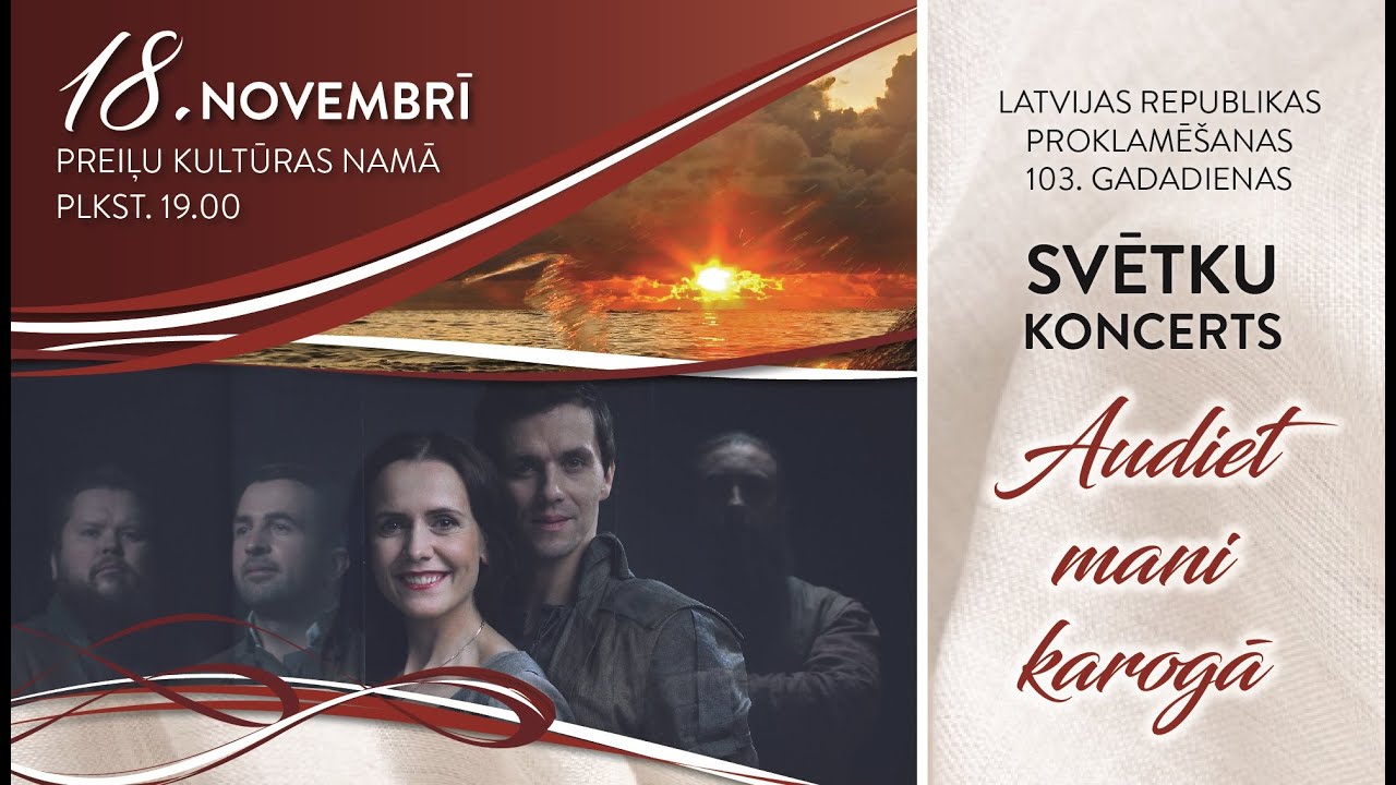 Latvijas Republikas Proklamē&scaron;anas 103. gadadienas svētku koncerts &ldquo;Audiet mani karogā