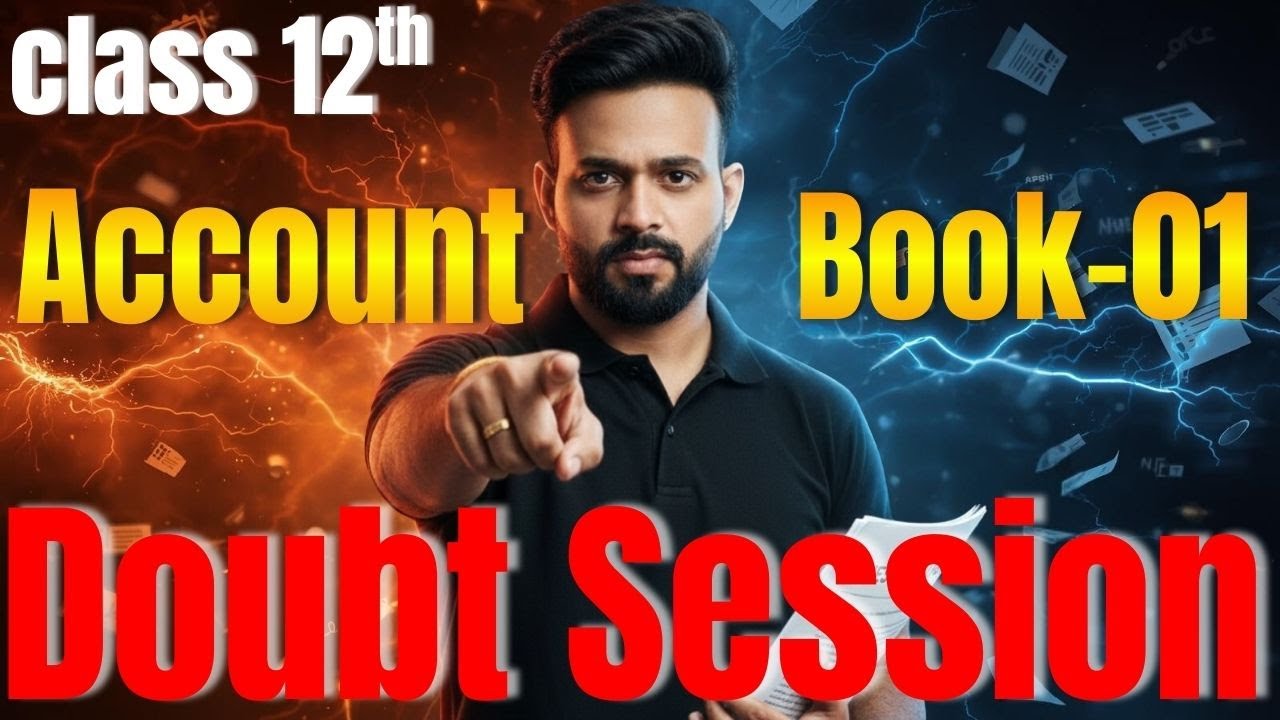Class 12 Accounts Book 1 DOUBTS CLEAR 🔥 | Fast Track Batch | Vijay Sir LIVE