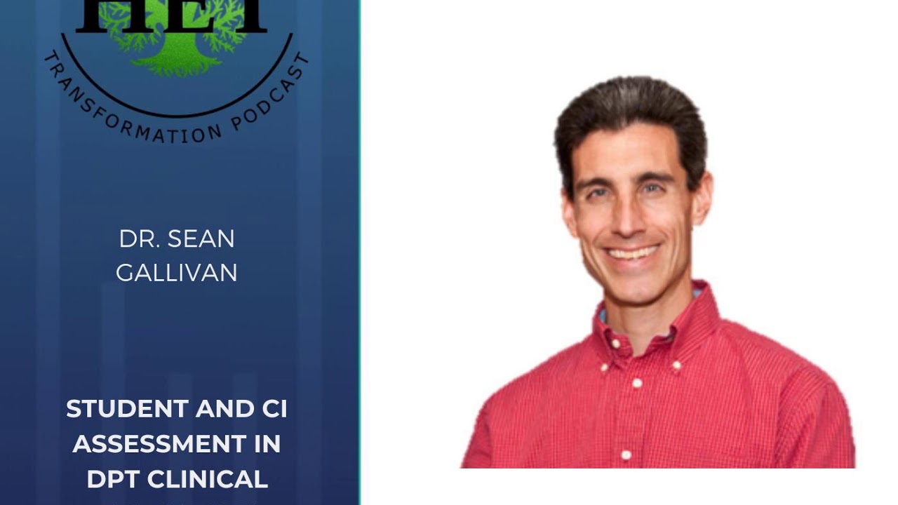 Student and Clinical Instructor Assessment Part 1 (Featuring Dr. Sean Gallivan)