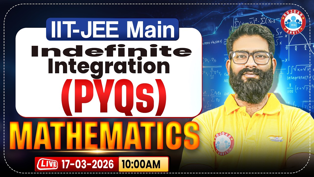 IIT JEE Mains 2026 | JEE Mains Mathematics | Indefinite Integration | All PYQ's | Day 2 | IIT JEE