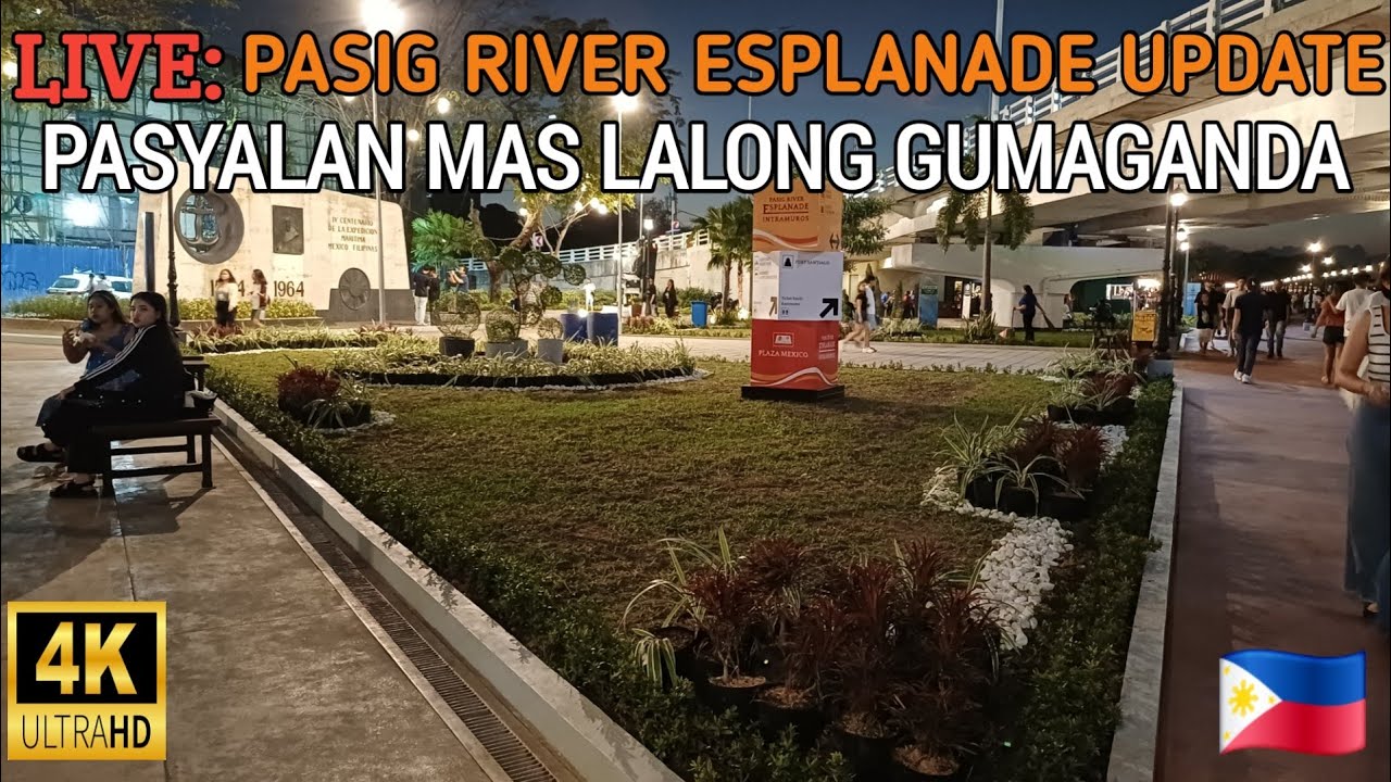 WOW! PASYALAN MAS LALONG GUMANDA MAS MAALIWALAS NA | PASIG RIVER ESPLANADE UPDATE