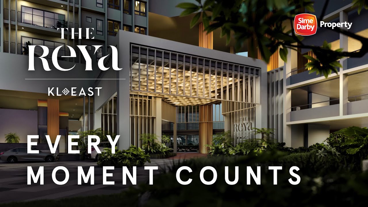 The Reya, KL East - Every Moment Counts