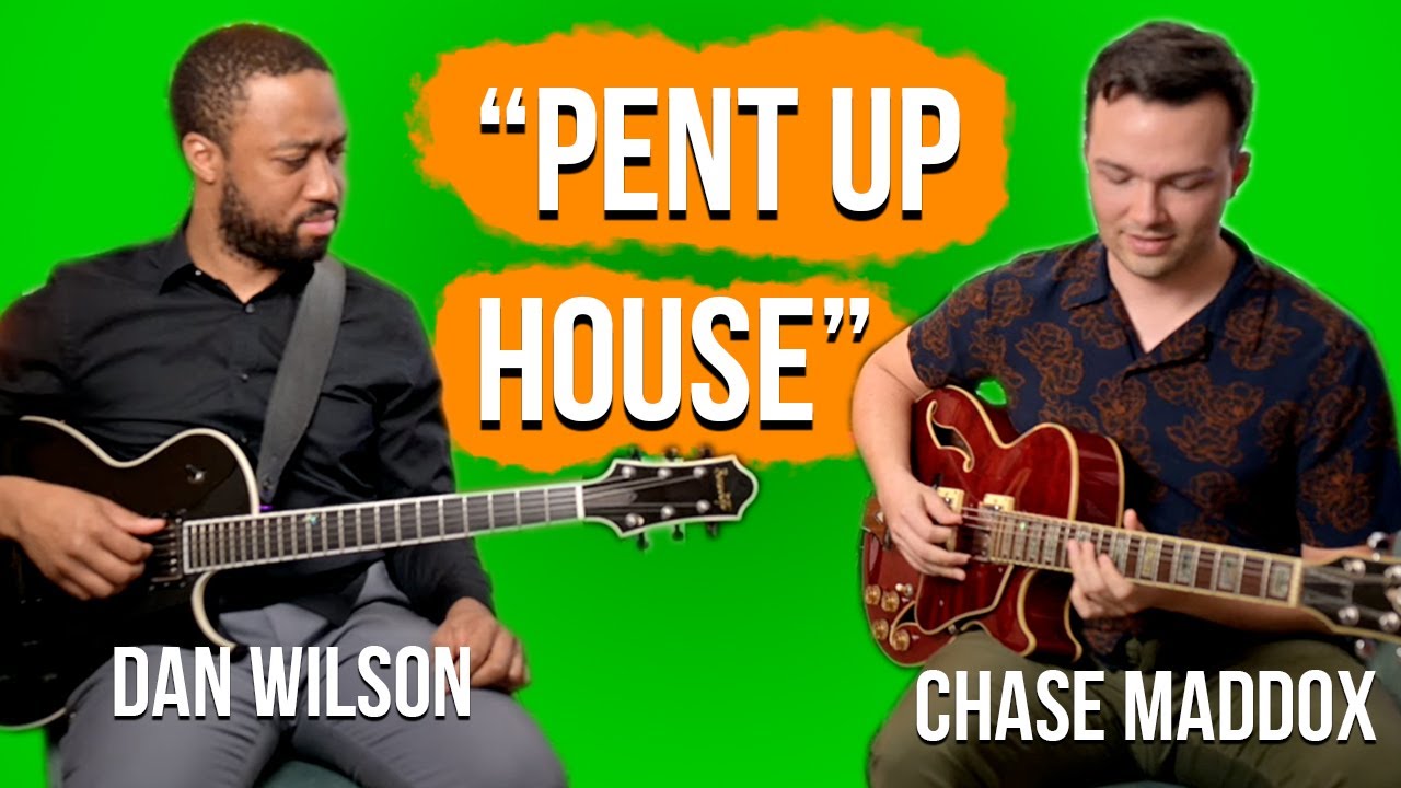 Playing with a Master - Dan Wilson and Chase Maddox - Pent Up House