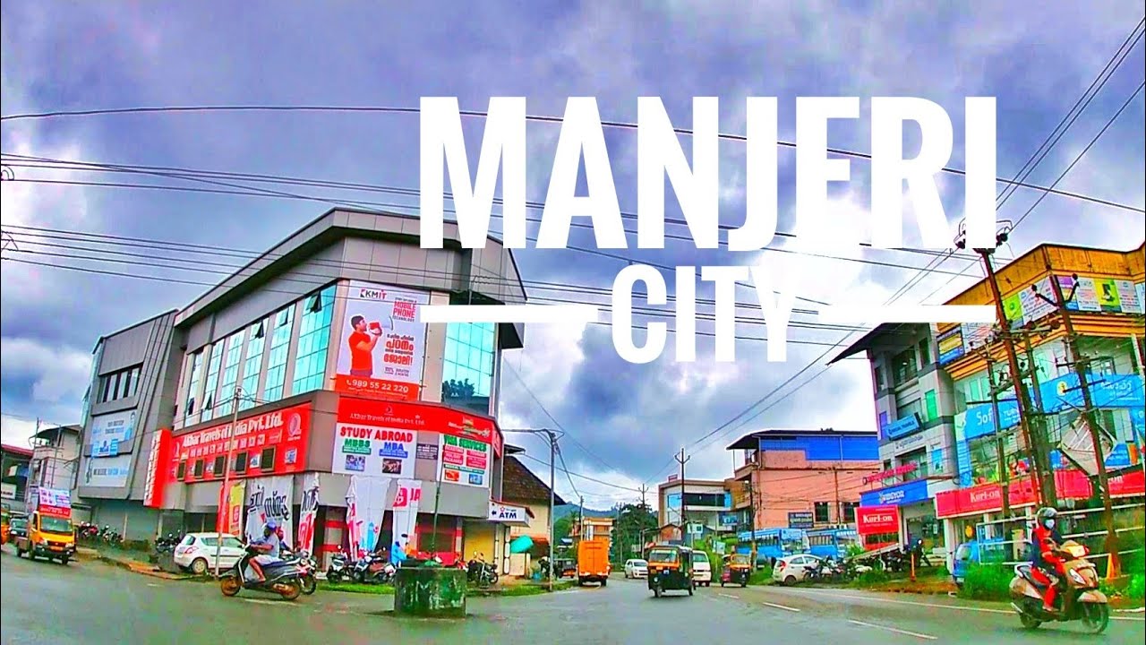 Manjeri City || City Of Malabar