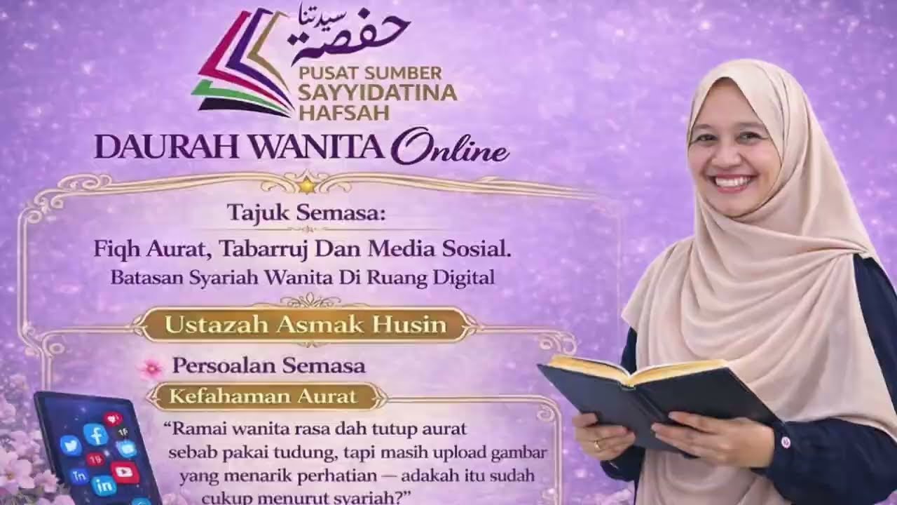 PART 1 :Fiqh Aurat & Media Sosial : Gambar menarik perhatian lelaki - Ustzh Asmak Husin