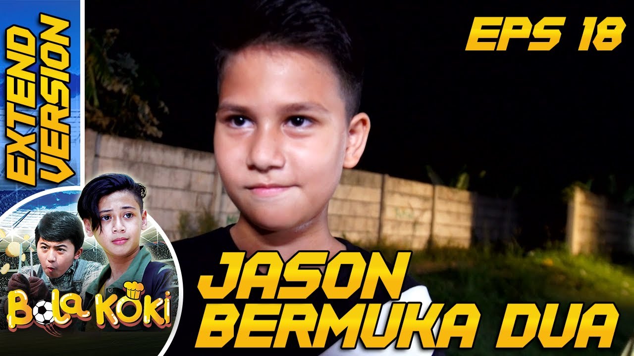 Demi Sepatu Super Wendi Jason Pura Pura Baik Didepan Putri - Bola Koki Eps 18 PART 1