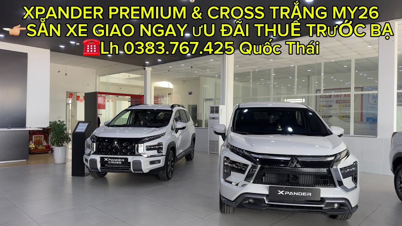 ✅ CẬP NHẬT ƯU ĐÃI XPANDER PREMIUM VÀ CROSS THÁNG 03/2026 - Liên hệ: 0383.767.425 Quốc Thái