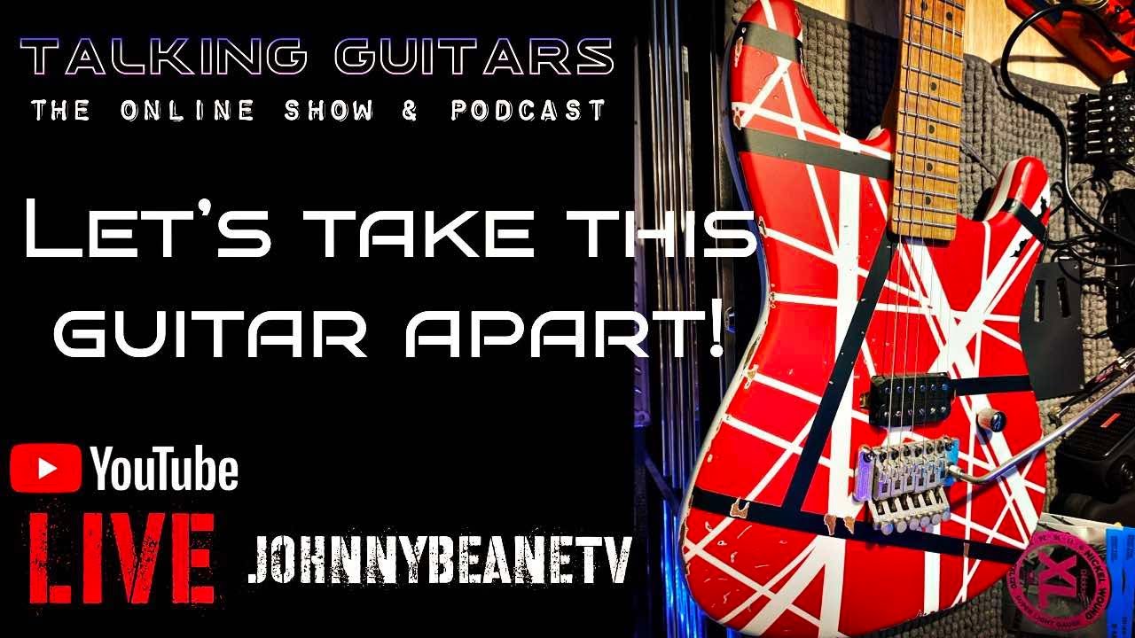 Talking Guitars: Firefly Van Halen-Style Teardown & Guitar Chat  