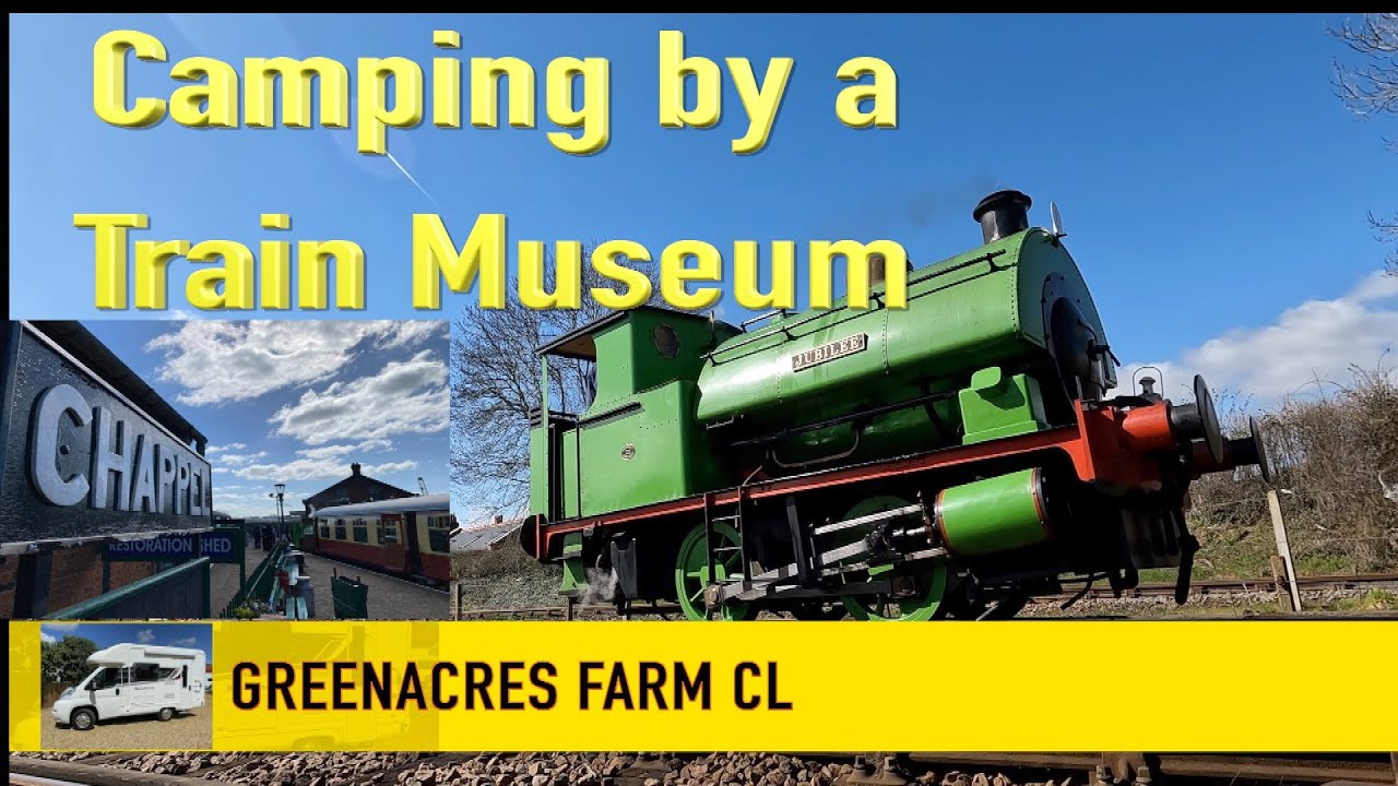 Greenacres Farm CL Camping by a Railway Museum at Chappel and Wakes Colne