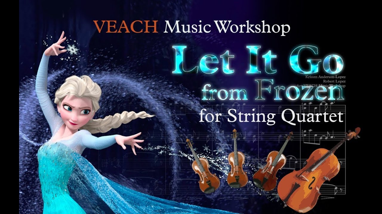Frozen: Let It Go - String Quartet Arrangement (with Sheet Music)