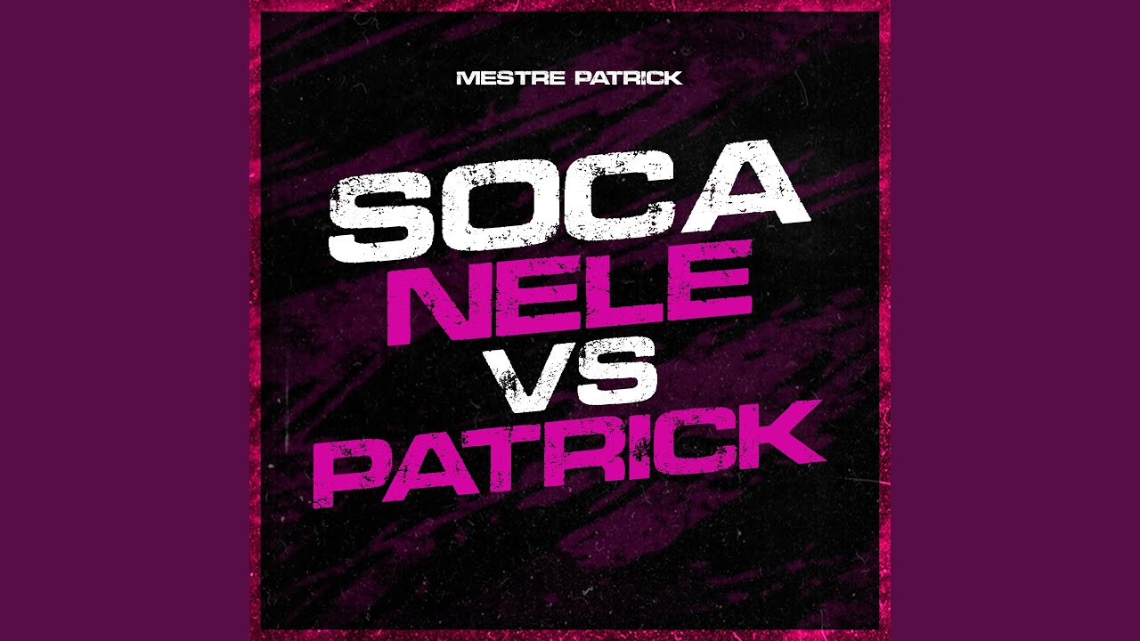 Soca Nele Vs Patrick