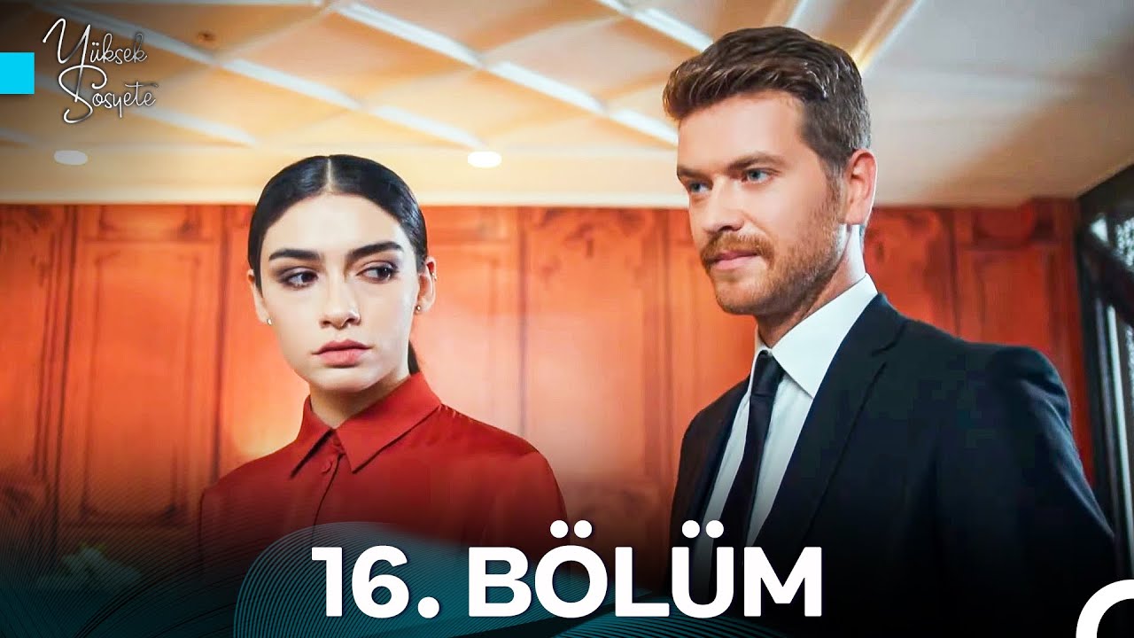 Y&uuml;ksek Sosyete 16. B&ouml;l&uuml;m