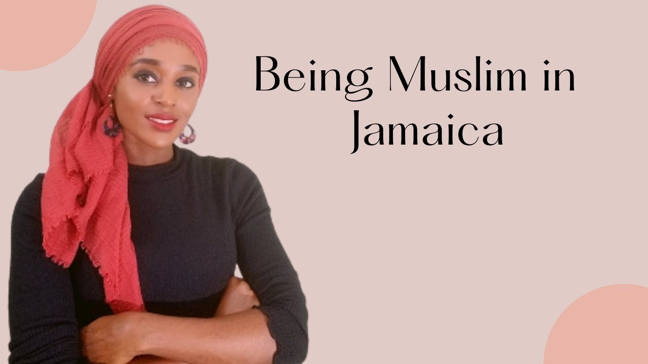 Living in Jamaica as a Muslim