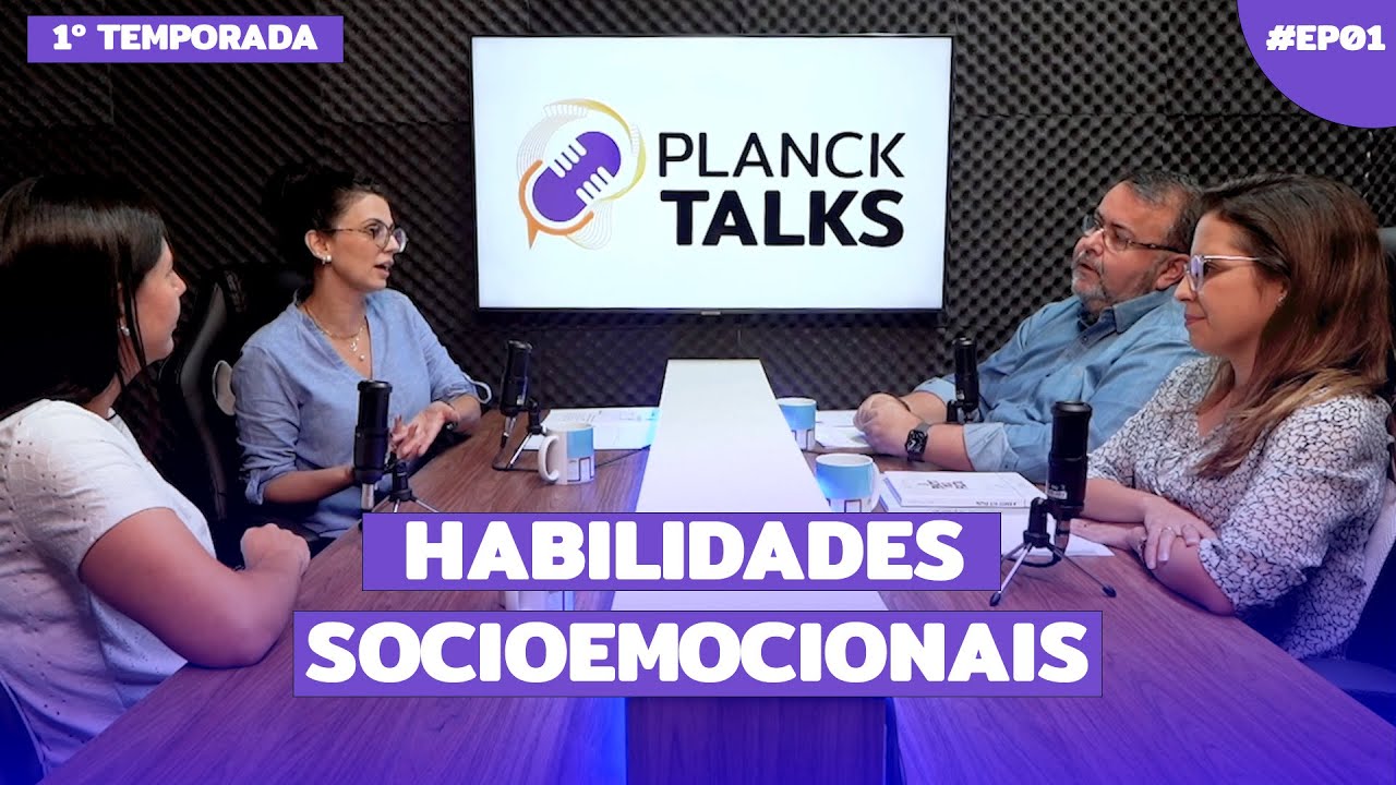 Habilidades Socioemocionais | Planck Talks | Colégio Planck