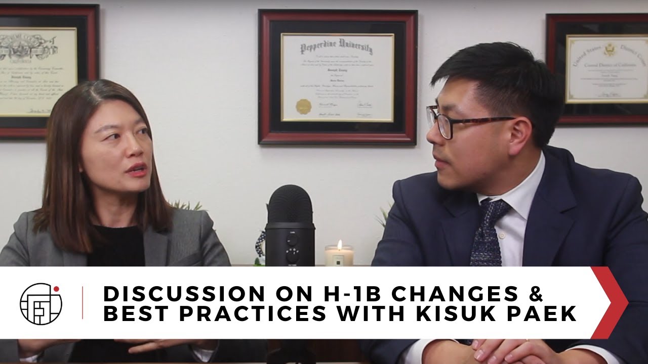 Tsang & Associates Presents: Discussion on H-1B Changes & Best Practices with Kisuk Paek