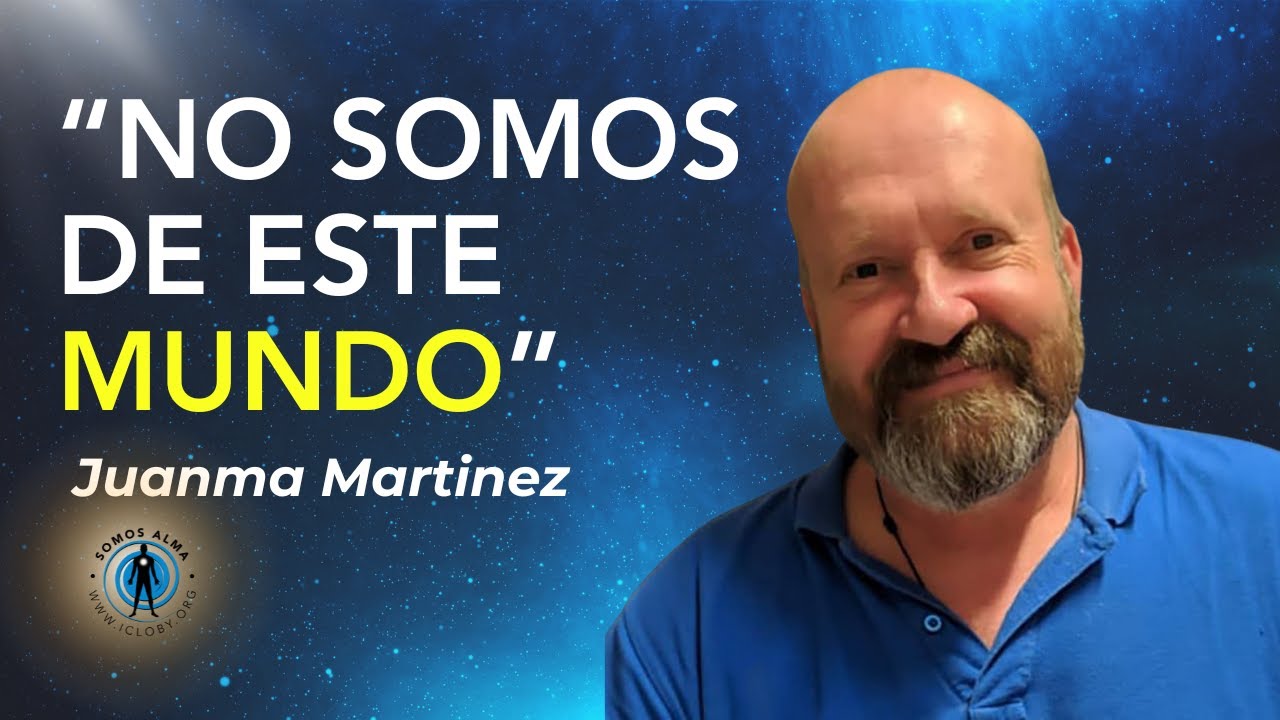 Al MORIR CONTINUAMOS hacia OTRAS REALIDADES I JUANMA MARTINEZ