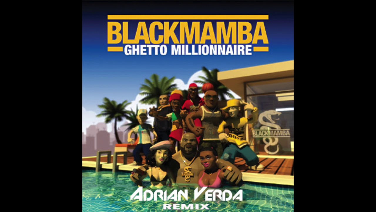 Black Mamba - Ghetto Millionnaire (Adri&agrave;n Verd&agrave; Remix)