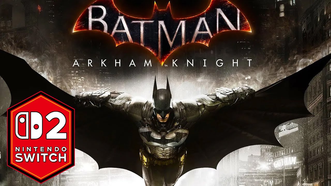 Batman Arkham Knight Nintendo Switch 2 Gameplay