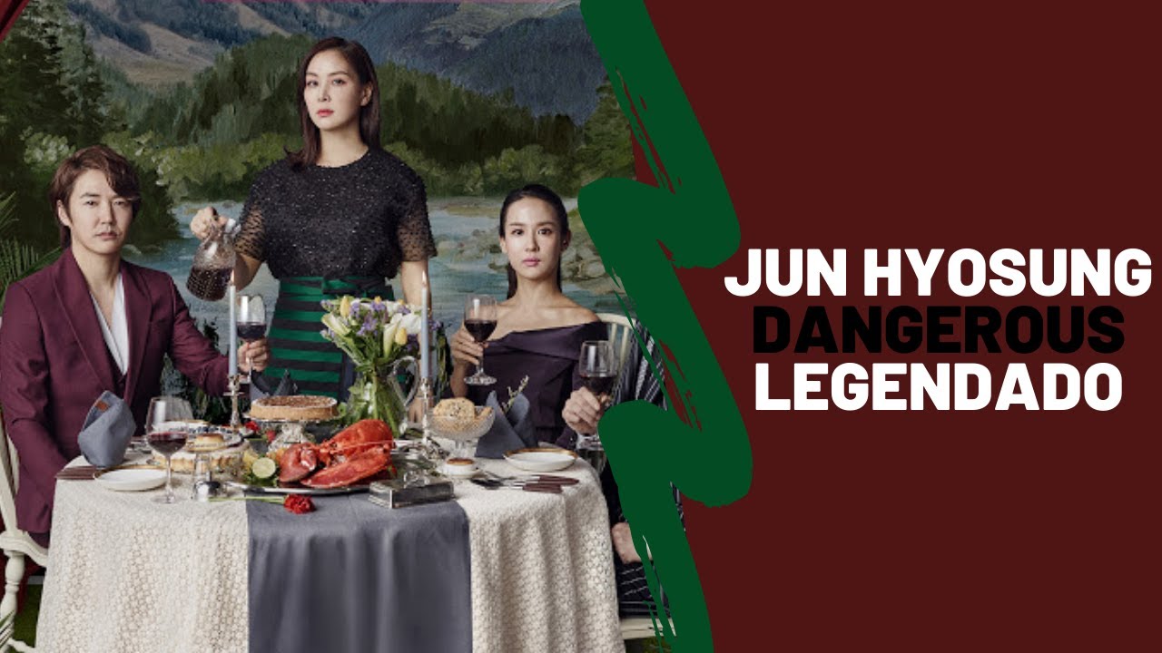 [PT-BR] JUN HYOSUNG - Dangerous (Ms. Perfect OST Part.2)