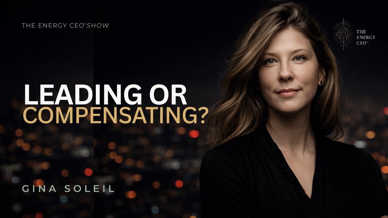 When Leadership Starts Compensating | The Energy CEO Show